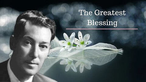 Neville Goddard Lectures l The Greatest Blessing l Modern Mystic