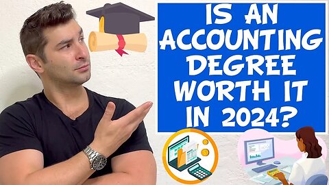 Is an Accounting Degree worth it in 2024?