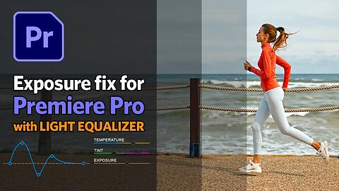 Fix Changing Exposure in Premiere with Light Equalizer