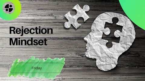 Rejection Mindset-Friday