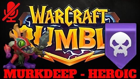 WarCraft Rumble - Murkdeep Heroic - Undead