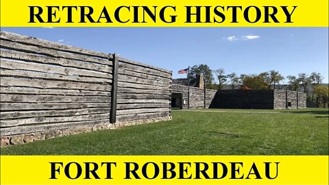 Fort Roberdeau | Retracing History #15