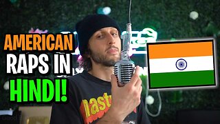 American Rapper RAPS IN HINDI!