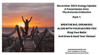 November 2023 Energy Update: Breathe Big, Dream Big, Align With Your Sacred Yes, & Ring Your Bells!