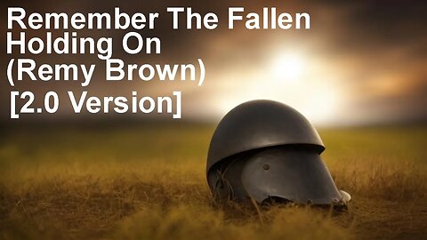 Remember The Fallen - Holding On (Remy Brown) [2.0 Version]