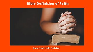 Bible Definition of Faith