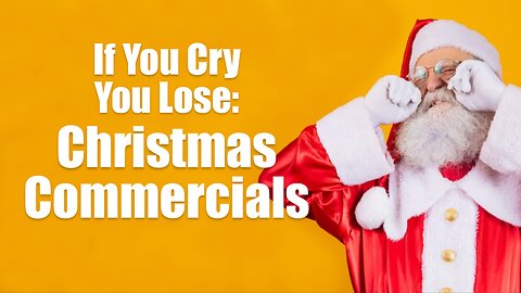 If You Cry You Lose: Reaction Video to Touching Christmas Commercials