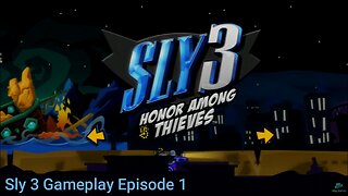 Sly 3 Gameplay Episode 1