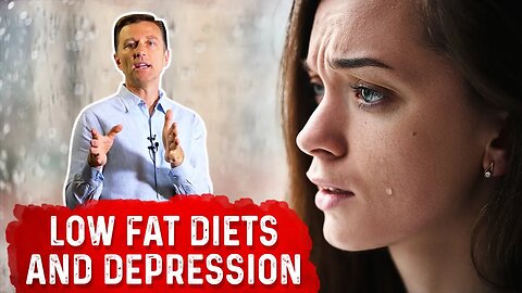 Low Fat Diets & Depression (Mood Disorder) - Dr. Berg