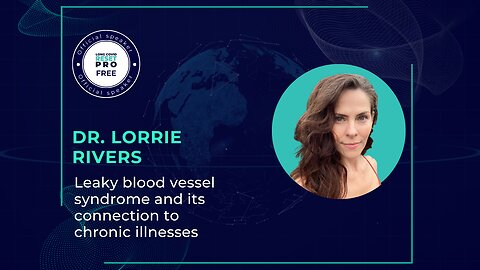 Leaky blood vessel syndrome and its connection to chronic illnesses with Lori Rivers