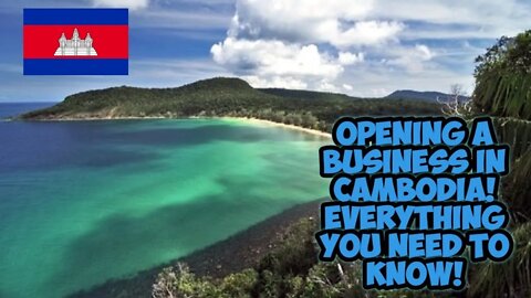 Opening A Business In Cambodia 🇰🇭 Everything You Need To Know!