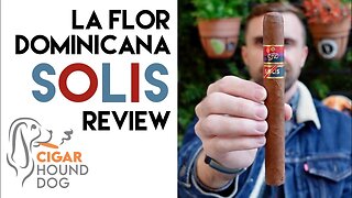 La Flor Dominicana Solis Cigar Review