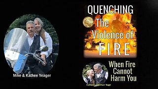 Quenching The Violence of FIRE by Doc Yeager