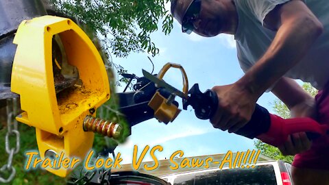 Trailer Lock -VS- Saws-All!! How Safe Is Your Trailer?