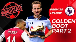 EP 14 - PREMIER LEAGUE GOLDEN BOOT WINNERS part 2 ⚽️🏆🔥