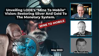 Unveiling LODE's "Mine To Mobile" Vision: Restoring Silver And Gold To The Monetary System.