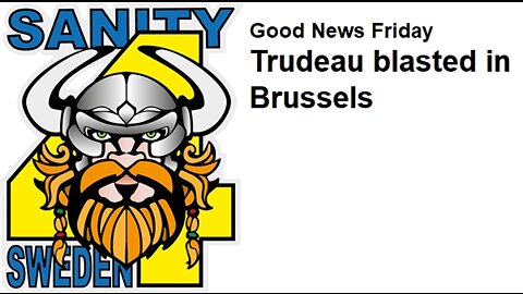 Black Irish pygmees, Trudeau blasted in Belgium, and Swedish vaxx week