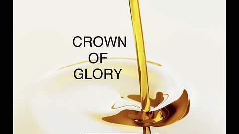 CROWN OF GLORY