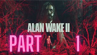 Alan Wake 2 (Part1)