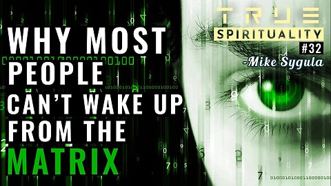Why Most People Can't Wake Up From The Matrix