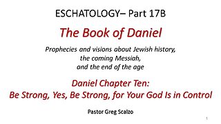 4/21/24 Eschatology #17-B: Be Strong, Yes, Be Strong, for Your God Is in Control