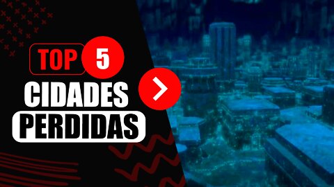 5 CIDADES PERDIDAS QUE FORAM ENCONTRADAS | TOP 5