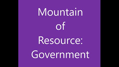 Government: The Third Mountain of Resource