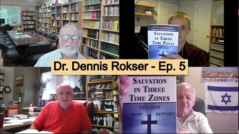 "Salvation in Three Time Zones" with Dr. Rokser - Ep. 5
