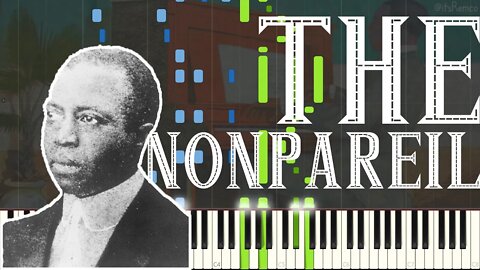 Scott Joplin - The Nonpareil, None To Equal 1907 (Ragtime Piano Synthesia)