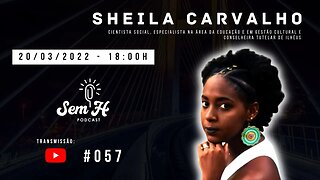 SHEILA CARVALHO - #057