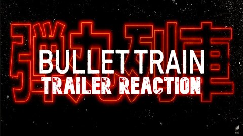 Movie Trailer Reaction To BULLET TRAIN - Official Trailer