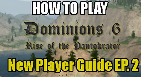 Guide for Dominions 6: Navigating the Interface
