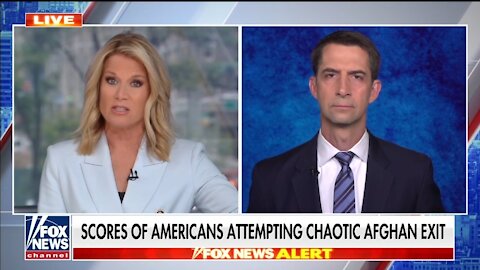 Sen Cotton: Americans Trapped by Taliban Because Of Biden's Chaotic, Ill-Planned Evacuation