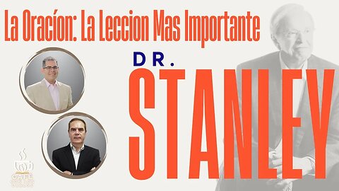 La Oracíon: La Leccion Mas Importante del Dr. Charles Stanley