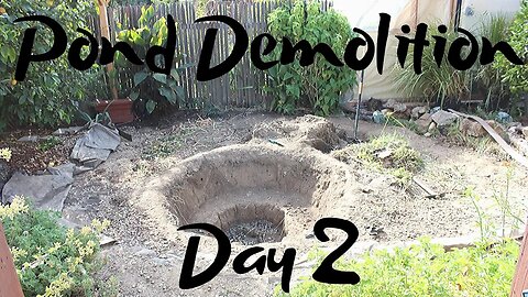 Building a pond part 3 deconstruction- removing the existing pond (demolition part 2)