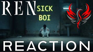 Ren - "Sick Boi" Reaction