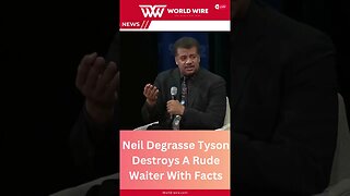 Neil Degrasse Tyson Destroys A Rude Waiter With Facts-World-Wire #shorts