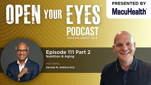 Ep 111 Part 2 - "Nutrition & Aging" Derrick M. DeSilva M.D.