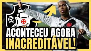 DE AGORA! POR ESSA NINGUÉM ESPERAVA! NOTÍCIAS DO VASCO