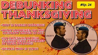 Debunking Thanksgiving Ep. 24