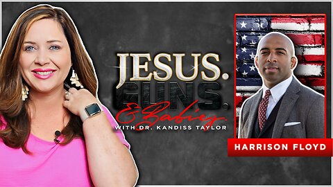 JESUS. GUNS. AND BABIES. w/ Dr. Kandiss Taylor ft. Harrison Floyd
