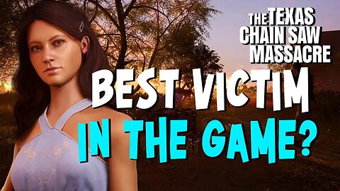 BEST VICTIM ESCAPE - The Texas Chainsaw Massacre Game