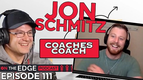 E111: Coaching Done Right with Jon Schmitz