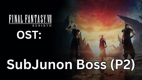 FFVII Rebirth OST: Terror of the Deep (Phase 2 Only)