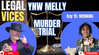 Day 15 Morning: FL v. YNW MELLY Murder Trial