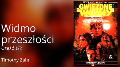 Widmo przeszłości Część 1/2, Cykl: Gwiezdne Wojny: Ręka Thrawna (tom 1), Star Wars - Timothy Zahn