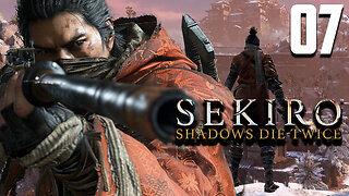 Sekiro: Shadows Die Twice Playthrough Part 7: Chaos in the Sunken Valley! [Snake Eyes Shirafuji]