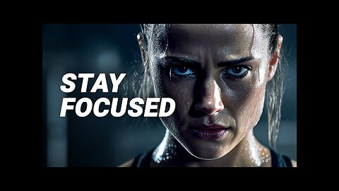 You Must Stay Focused! | Motivational