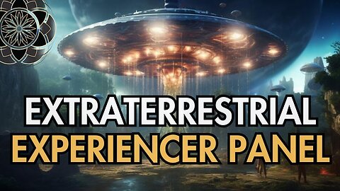 The Extraterrestrial Experiencer Panel