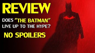 Does “The Batman” Live Up to The Hype? | Spoiler Free Review